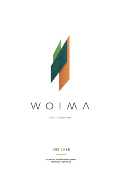 Landfill rehabilitation for housing purposes, decentralized waste-to-energy solutions,use case - WOIMA Corporation